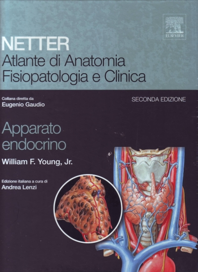 Netter - Atlante di Anatomia Fisiopatologia e Clinica: Apparato endocrino